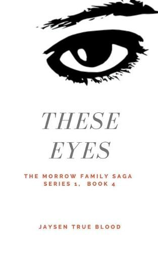 Cover image for The Morrow Family Saga, Series 1: 1950s, Book 4: These Eyes