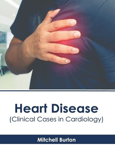 Cover image for Heart Disease (Clinical Cases in Cardiology)