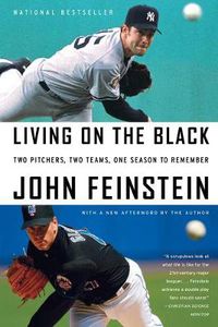Cover image for Living On The Black: Two Pitchers, Two Teams, One Season to Remember