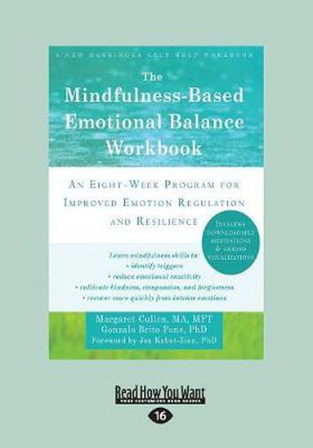 Cover image for The Mindfulness-Based Emotional Balance Workbook: An Eight-Week Program for Improved Emotion Regulation and Resilience