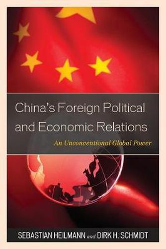 Cover image for China's Foreign Political and Economic Relations: An Unconventional Global Power