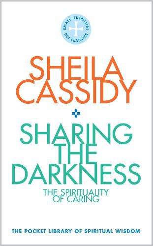 Cover image for Sharing the Darkness: The Spirituality of Caring: The Pocket Library of Spiritual Wisdom