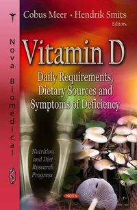 Cover image for Vitamin D: Daily Requirements, Dietary Sources & Symptoms of Deficiency