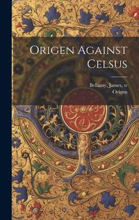 Cover image for Origen Against Celsus