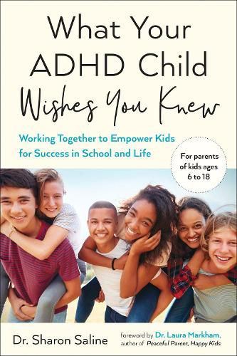 Cover image for What Your ADHD Child Wishes You Knew: Working Together to Empower Kids for Success in School and Life