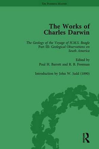 Cover image for The Works of Charles Darwin: v. 9: Geological Observations on South America (1846) (with the Critical Introduction by J.W. Judd, 1890)