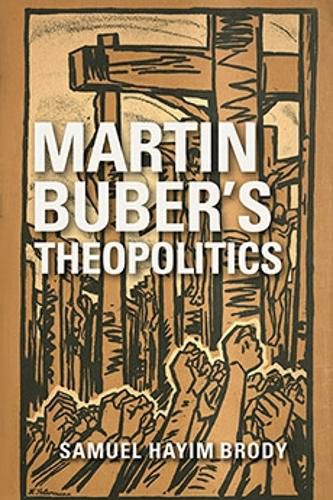 Cover image for Martin Buber's Theopolitics