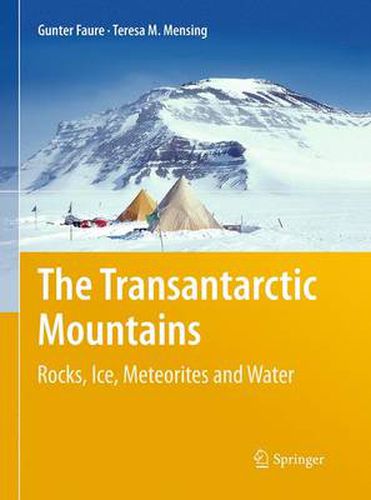 Cover image for The Transantarctic Mountains: Rocks, Ice, Meteorites and Water