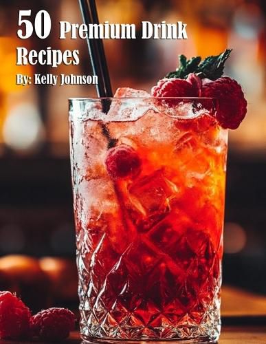 Cover image for 50 Premium Drink Recipes