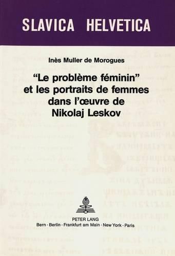 Cover image for -Le Probleme Feminin- Et Les Portraits de Femmes Dans L'Oeuvre de Nikolaj Leskov