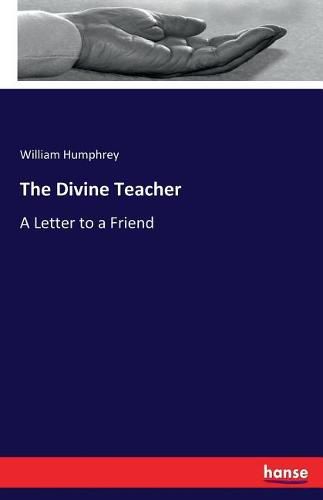 The Divine Teacher: A Letter to a Friend