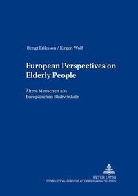 Cover image for European Perspectives on Elderly People Aeltere Menschen Aus Europaeischen Blickwinkeln