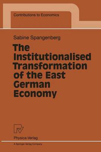 Cover image for The Institutionalised Transformation of the East German Economy