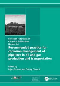 Cover image for Recommended practice for corrosion management of pipelines in oil and gas production and transportation