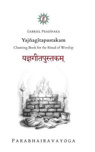 Cover image for Yajnag&#299;tapustakam: Chanting Book for the Ritual of Worship