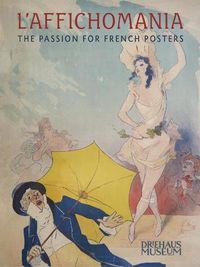 Cover image for L"Affichomania - The Passion for French Posters