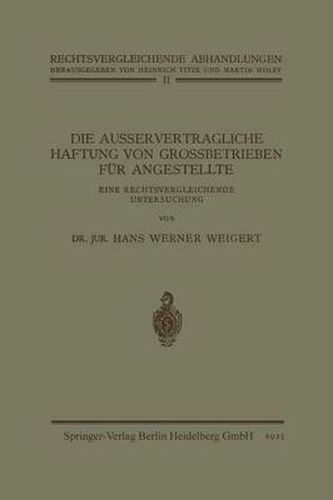 Cover image for Die Ausservertragliche Haftung Von Grossbetrieben Fur Angestellte: Eine Rechtsvergleichende Untersuchung