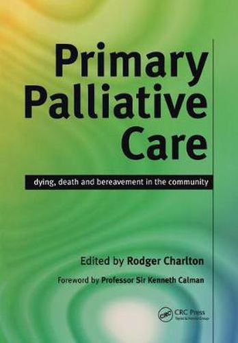 Cover image for Primary Palliative Care: Dying, death and bereavement in the community