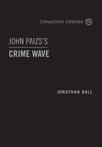 Cover image for John Paizs's  Crime Wave