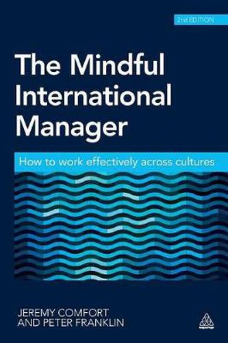 Cover image for The Mindful International Manager: How to Work Effectively Across Cultures