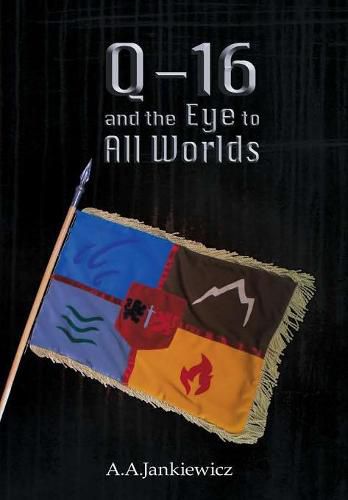 Cover image for Q-16 and the Eye to All Worlds