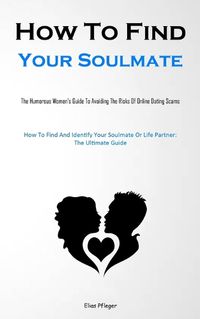 Cover image for How To Find Your Soulmate