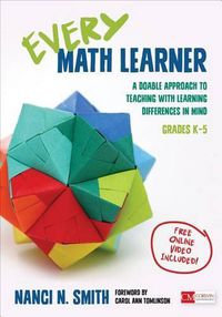 Cover image for Every Math Learner, Grades K-5: A Doable Approach to Teaching With Learning Differences in Mind