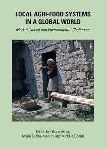 Cover image for Local Agri-food Systems in a Global World: Market, Social and Environmental Challenges