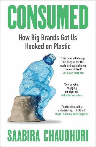 Cover image for Consumed: How Big Brands Got Us Hooked on Plastic