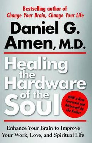 Cover image for Healing the Hardware of the Soul: Enhance Your Brain to Improve Your Work, Love, and Spiritual Life