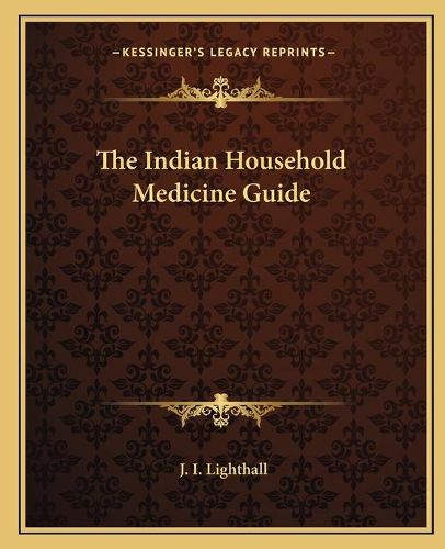 Cover image for The Indian Household Medicine Guide