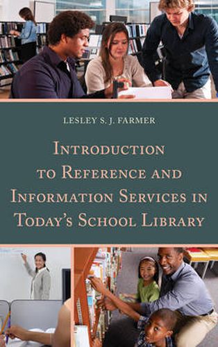 Cover image for Introduction to Reference and Information Services in Today's School Library