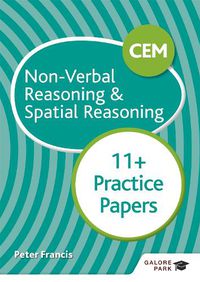 Cover image for CEM 11+ Non-Verbal Reasoning & Spatial Reasoning Practice Papers