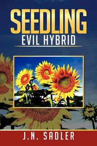 Cover image for Seedling: Evil Hybrid