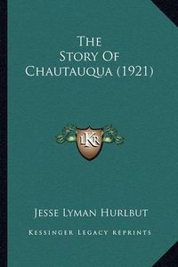 Cover image for The Story of Chautauqua (1921)