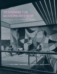 Cover image for Designing the Modern Interior: From The Victorians To Today