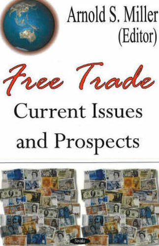 Cover image for Free Trade: Current Issues & Prospects