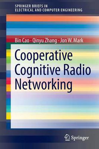 Cooperative Cognitive Radio Networking: System Model, Enabling Techniques, and Performance