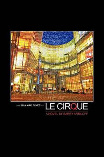 Cover image for The Man Who Dined at Le Cirque