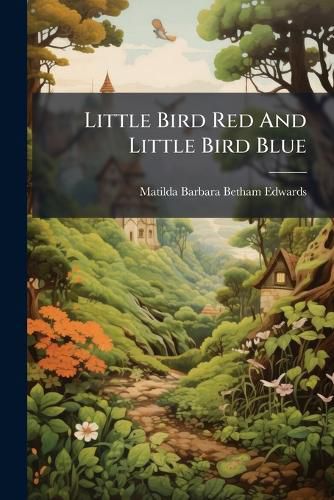 Cover image for Little Bird Red And Little Bird Blue