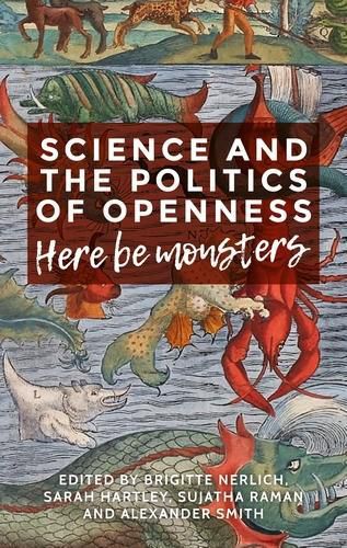 Cover image for Science and the Politics of Openness: Here be Monsters