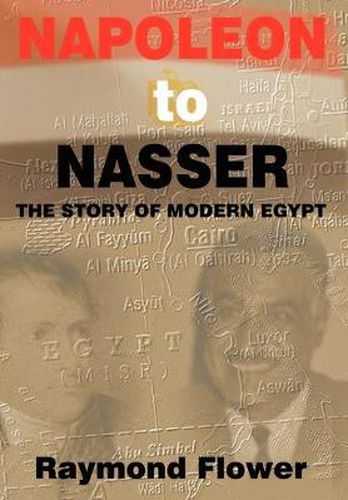 Cover image for Napoleon to Nasser: The Story of Modern Egypt