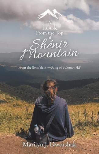 Cover image for A Look from the Top of Shenir Mountain: From the Lions' Dens ?Song of Solomon 4:8