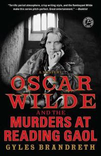 Cover image for Oscar Wilde and the Murders at Reading Gaol: A Mystery