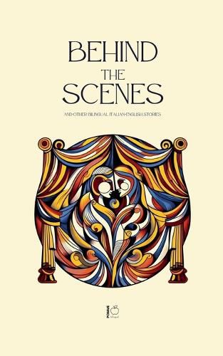 Cover image for Behind The Scenes And Other Bilingual Italian-English Stories
