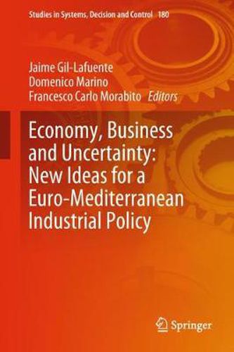 Cover image for Economy, Business and Uncertainty: New Ideas for a Euro-Mediterranean Industrial Policy