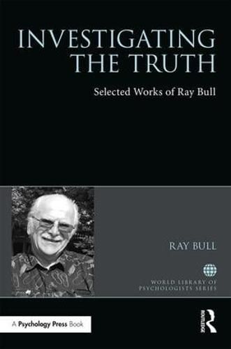 Cover image for Investigating the Truth: Selected Works of Ray Bull