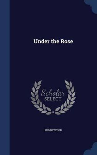 Cover image for Under the Rose