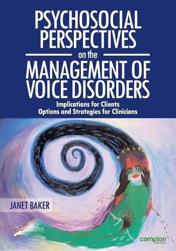 Cover image for Psychosocial Perspectives on the Management of Voice Disorders: Implications for Clients: Options and Strategies for Clinicians