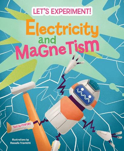 Electricity and Magnetism: Let's Experiment!